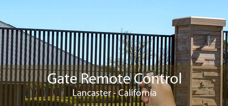 Gate Remote Control Lancaster - California