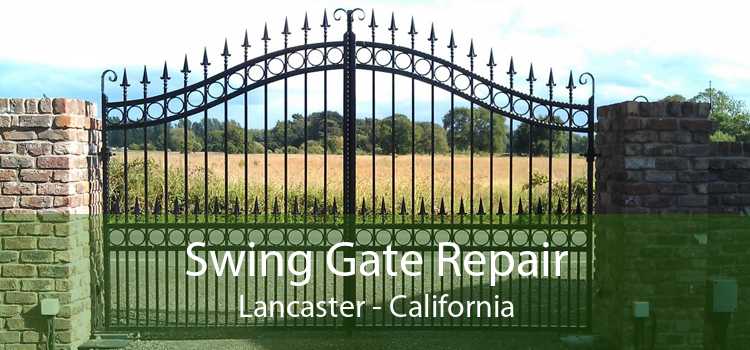 Swing Gate Repair Lancaster - California