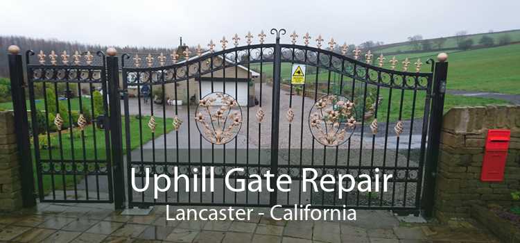 Uphill Gate Repair Lancaster - California